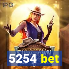 5254 bet